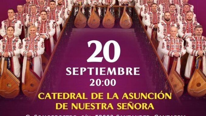 20 de septiembre en la Catedral de Santander «Con Ucránia en el Corazón» Tenores y Banduristas Nacional de Ucrania 20 de septiembre en la Catedral de Santander «Con Ucránia en el Corazón» Tenores y Banduristas Nacional de Ucrania