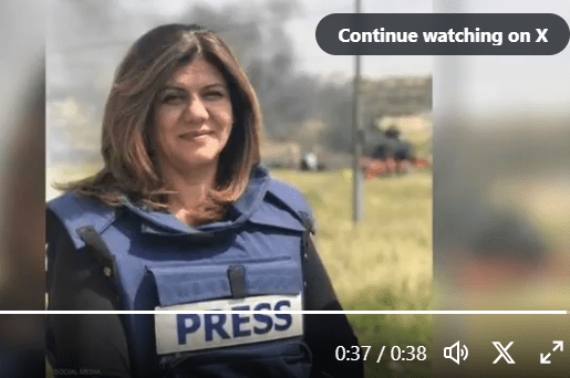 Al Estado Genocida de Israel el periodismo de Shireen Abu Akleh les persigue incluso después de matarla