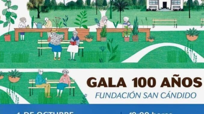 Martes 1 de octubre, 19.00 horas Gala 100 años Fundación San Cándido.
