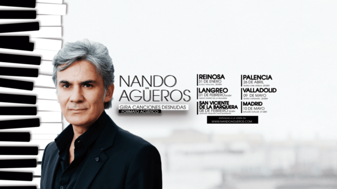 Gira Canciones Desnudas de Nando Agüeros. Gira Canciones Desnudas de Nando Agüeros.