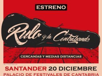 ‘Rulo y la Contrabanda. Gira de teatros’, Palacio de Festivales de Cantabria, viernes 20, 19.30 h.