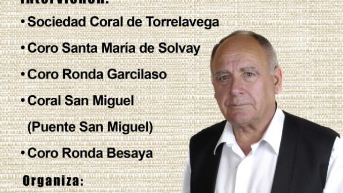 Viernes 11 de julio, 21.00 El Coro Ronda Besaya organiza el homenaje a Antonino Herrera en Torrelavega