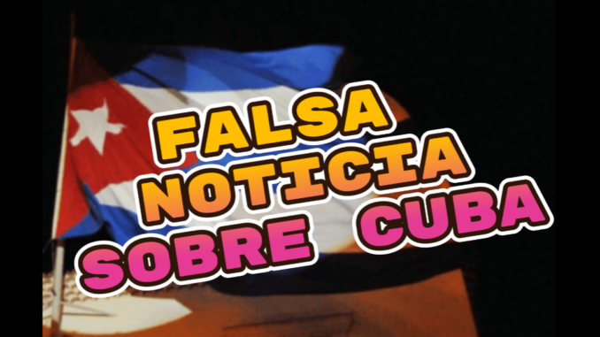 FALSA NOTICIA SOBRE EL COLAPSO OFICIAL DE CUBA FALSA NOTICIA SOBRE EL COLAPSO OFICIAL DE CUBA